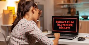 BEDAVA FİLM İZLEYENLER DİKKAT! ŞİFRELERİNİZ BİR TIKLA HIRSIZLARIN ELİNE GEÇEBİLİR