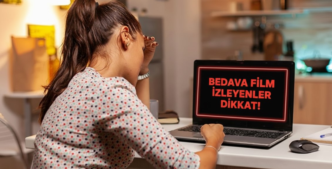 BEDAVA FİLM İZLEYENLER DİKKAT! ŞİFRELERİNİZ BİR TIKLA HIRSIZLARIN ELİNE GEÇEBİLİR