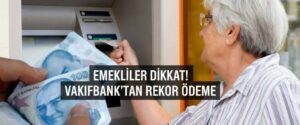EMEKLİLER DİKKAT! VAKIFBANK'TAN REKOR ÖDEME: TAM 30 BİN TL İÇİN SON 6 GÜN!