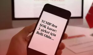 TCMB’den ŞOK karar: 3 şirket için Belli Oldu…