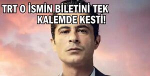 TRT O İSMİN BİLETİNİ TEK KALEMDE KESTİ! Şok İtiraf Sonrası Dizi Karıştı: Başrol Yandı